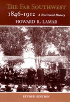 The Far Southwest, 1846-1912: A Territorial History (Revised Edition)