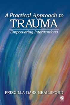 A Practical Approach to Trauma: Empowering Interventions