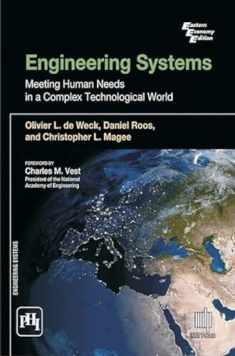 Engineering Systems: Meeting Human Needs in A Complex Technological World