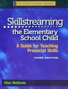 Skillstreaming the Elementary School Child: A Guide for Teaching Prosocial Skills, 3rd Edition (with CD)