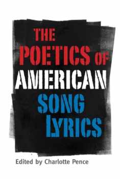 The Poetics of American Song Lyrics (American Made Music Series)