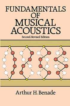 Fundamentals of Musical Acoustics: Second, Revised Edition (Dover Books On Music: Acoustics)