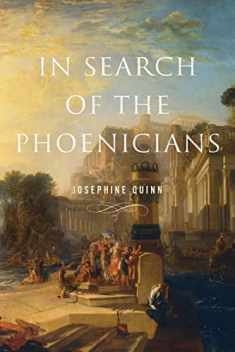 In Search of the Phoenicians (Miriam S. Balmuth Lectures in Ancient History and Archaeology, 3)