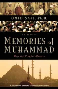 Memories of Muhammad: Why the Prophet Matters