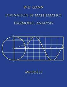W.D. Gann: Divination By Mathematics: Harmonic Analysis