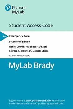 Emergency Care -- MyLab BRADY with Pearson eText Access Code