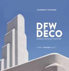 DFW Deco: Modernistic Architecture of North Texas