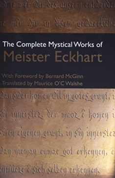The Complete Mystical Works of Meister Eckhart