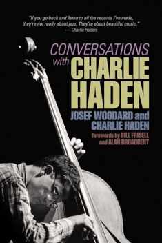 Conversations with Charlie Haden