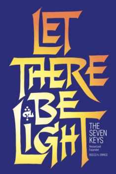 Let There Be Light: The Seven Keys