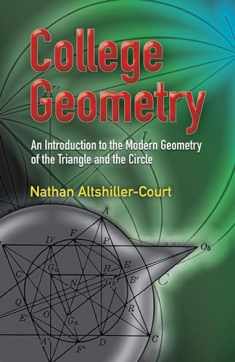 College Geometry: An Introduction to the Modern Geometry of the Triangle and the Circle (Dover Books on Mathematics)