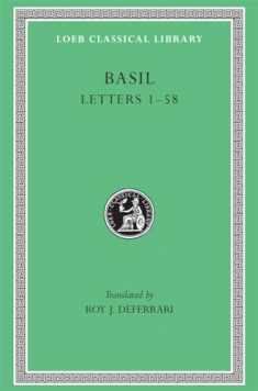 Basil: The Letters, Volume I, Letters 1-58 (Loeb Classical Library No. 190)
