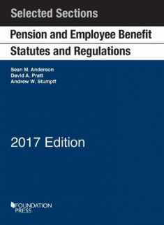 Pension and Employee Benefit Statutes and Regulations, Selected Sections (Selected Statutes)