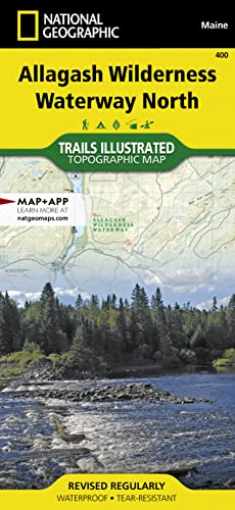 Allagash Wilderness Waterway North Map (National Geographic Trails Illustrated Map, 400)