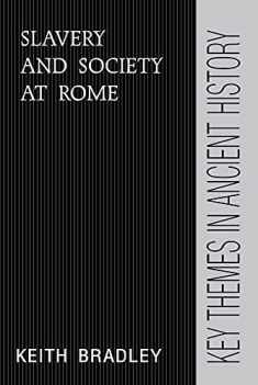 Slavery and Society at Rome (Key Themes in Ancient History)