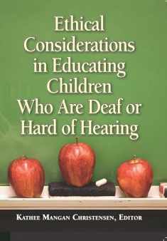 Ethical Considerations in Educating Children Who Are Deaf or Hard of Hearing