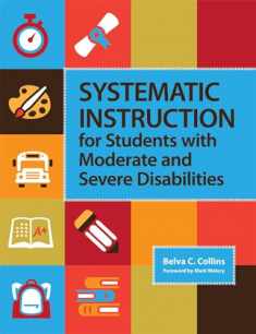 Systematic Instruction for Students with Moderate and Severe Disabilities