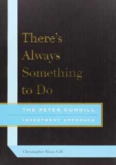 There's Always Something to Do: The Peter Cundill Investment Approach