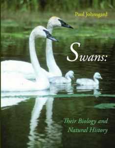 Swans: Their Biology and Natural History