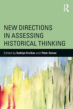 New Directions in Assessing Historical Thinking (360 Degree Business)