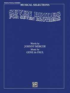 Seven Brides for Seven Brothers (Movie Selections): Piano/Vocal/Chords (Musical Selections)