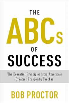 The ABCs of Success: The Essential Principles from America's Greatest Prosperity Teacher (Prosperity Gospel Series)