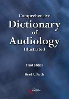 Comprehensive Dictionary of Audiology: Illustrated, Third Edition