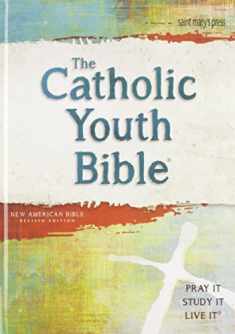 The Catholic Youth Bible, 4th Edition, NABRE: New American Bible Revised Edition
