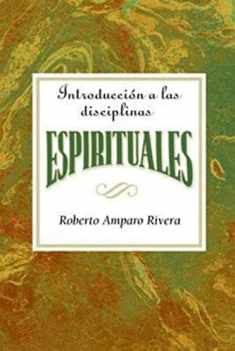 Introducción a las disciplinas espirituales AETH: Introduction to the Spiritual Disciplines Spanish AETH (Spanish Edition)