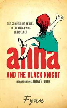 Anna and the Black Knight : Incorporating Anna's Book