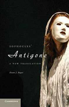 Sophocles' Antigone: A New Translation