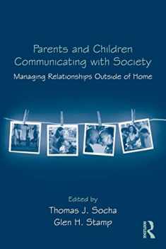 Parents and Children Communicating with Society (Routledge Communication Series)