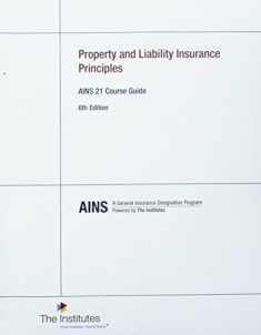 Property and Liability Insurance Principles AINS 21 Course Guide