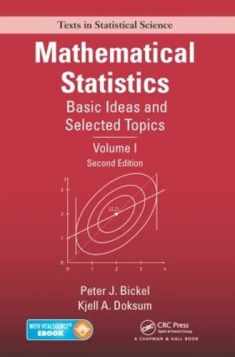 Mathematical Statistics: Basic Ideas and Selected Topics, Volume I, Second Edition (Chapman & Hall/CRC Texts in Statistical Science)