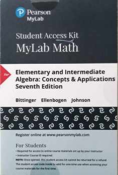 Elementary and Intermediate Algebra: Concepts and Applications -- MyLab Math with Pearson eText Access Code