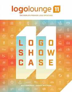 Logolounge 11: The World's Premier Logo Showcase (11) (LogoLounge Book Series)
