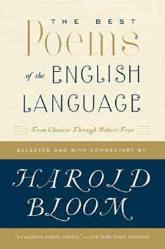 The Best Poems of the English Language: From Chaucer Through Robert Frost