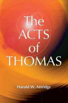 The Acts of Thomas (Early Christian Apocrypha, 3)