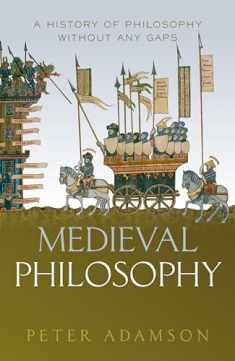 Medieval Philosophy: A history of philosophy without any gaps, Volume 4