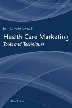 Health Care Marketing: Tools and Techniques: Tools and Techniques