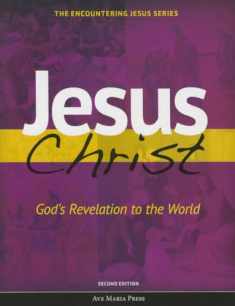 Jesus Christ God's Revelation to the World (Second Edition) (Encountering Jesus)