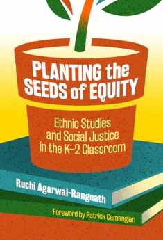 Planting the Seeds of Equity: Ethnic Studies and Social Justice in the K–2 Classroom