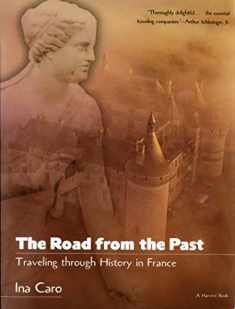 The Road from the Past: Traveling through History in France