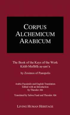 CALA III: The Book of the Keys of the Work, Kitab Mafatih as-san’a by Zosimos of Panopolis