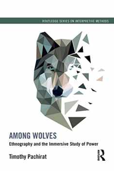 Among Wolves (Routledge Series on Interpretive Methods)