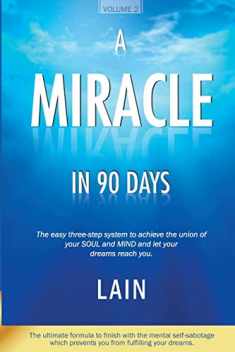 A Miracle in 90 Days (The Voice of your Soul)