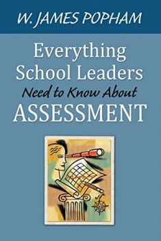 Everything School Leaders Need to Know About Assessment