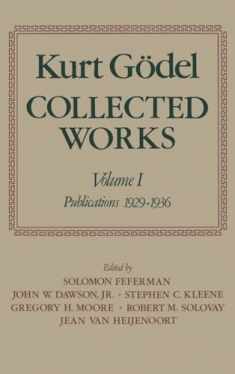 Collected Works: Volume I: Publications 1929-1936 (Collected Works of Kurt Godel)