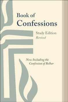 Book of Confessions, Study Edition, Revised: Now Including the Confession of Belhar