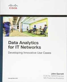Data Analytics for IT Networks: Developing Innovative Use Cases (Networking Technology)